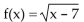The function f is one-to-one. Find its inverse. - 