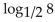 Find the exact value of the logarithmic expression. - 