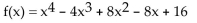 <strong>Form a polynomial whose zeros and degree are given. Use a leading coefficient of 1. Zeros: 2, multiplicity 2; -2, multiplicity 2; degree 4</strong> A) B) C) D)