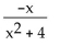 <strong>Find the value for the function. Find f(-x)when f(x)= </strong> A) B) C) D)