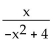 <strong>Find the value for the function. Find f(-x)when f(x)= </strong> A) B) C) D)