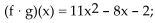 <strong>For the given functions f and g, find the requested function and state its domain. f(x)= 6x - 4; g(x)= 5x + 2Find f ∙ g.</strong> A) all real numbers B) C) all real numbers D)