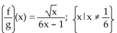 <strong>For the given functions f and g, find the requested function and state its domain. f(x)= Find .</strong> A) B) C) D)