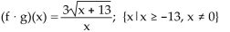 <strong>For the given functions f and g, find the requested function and state its domain. f(x)= Find f ∙ g.</strong> A) B) C) D)