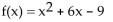 <strong>Find and simplify the difference quotient of f, for the function. </strong> A)2x+ h + 6 B) C)2x+ h - 9 D)1