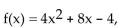 Answer the question about the given function. -Given the function list the y-intercept, if there is one, of the graph of f.
