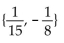 <strong>Write the word or phrase that best completes each statement or answers the question. </strong> A) B) C) D){-8, 2}