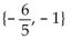<strong>Write the word or phrase that best completes each statement or answers the question. </strong> A) B) C) D){15, 1}