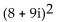 Write the expression in the standard form a + bi. -