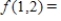 Let . Compute the following. __________ __________ __________ __________