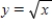 Find the volume of the solid of revolution obtained by revolving the region bounded above by the curve and below by the curve from to about the -axis.