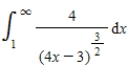 Evaluate the following improper integral whenever it is convergent. 