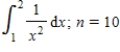 <strong>Find a bound on the error in approximating the given definite integral using (a) the trapezoidal rule and (b) Simpson's rule with n intervals. </strong> A) B) C) D) 