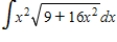 Use the formula ​   ​ To find the integral. ​   ​