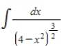 Use the table of integrals to find the given integral. Use C as the constant of integration.