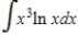Use the table of integrals to find the integral. Use C as the constant of integration.