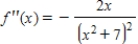 <strong>Find the second derivative of the function. </strong> A) B) C) D)