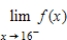 <strong>Find and , where </strong> A) , B) , C) , D) , E) The limits do not exist