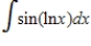 Evaluate the given integral. 