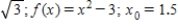 Estimate the value of the radical by using three iterations of the Newton-Raphson method with the indicated initial guess for the function. Round your answer to six decimal places, if necessary. 