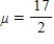 <strong>Find the mean of the random variable x associated with the probability density function over the indicated interval. ​   ;   ​</strong> A) ​   B) ​   C) ​   D) ​   E)   <div style=padding-top: 35px> 