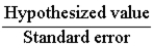 <strong>The general t statistic can be written as:</strong> A)t = B)t = C)t = D)t =