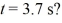 <strong>Power: The work performed as a function of time for a process is given by where What is the instantaneous power output at </strong> A) 99 W B) 69 W C) 139 W D) 208 W