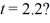 <strong>Basic kinematics variables using calculus: The position of an object as a function of time is given by x = - ct, where b = 2.0 m/ and and x and t are in SI units. What is the instantaneous velocity of the object when </strong> A) 1.7 m/s B) 2.1 m/s C) 2.3 m/s D) 2.7 m/s