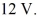 <strong>RMS quantities: An alternating current is supplied to an electronic component with a warning that the voltage across it should never exceed   What is the highest rms voltage that can be supplied to this component while staying below the voltage limit in the warning?</strong> A) 6   V B) 12   V C) 144 V D) 6 V <div style=padding-top: 35px> 