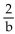 <strong>Translate the statement into a mathematical expression. Find the cost of 2 beds at b dollars each.</strong> A)2 + b B)2b C) D)2 - b