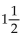 <strong>Solve the equation. </strong> A)2 B) C) D)3