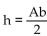 <strong>Solve the formula for the specified variable. for h</strong> A) B) C) D)