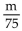 <strong>Translate the statement into a mathematical expression. There were 75 men and women at a meeting. If m of them were men, how many were women?</strong> A)75 + m B)75 - m C) D)75m