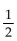 <strong>Write the fraction in lowest terms.  </strong> A)2 B)   C)   D)   <div style=padding-top: 35px> 