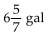 <strong>Solve the problem. A tank contains   gallons of water. Its capacity is   gallons. How much more water is needed to fill it?</strong> A)   B)   C)   D)   <div style=padding-top: 35px> 