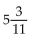 <strong>Change the improper fraction to a whole or mixed number.  </strong> A)   B)   C)   D)   <div style=padding-top: 35px> 