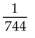 <strong>Write as a fraction in lowest terms. 0.744</strong> A)   B)   C)   D)   <div style=padding-top: 35px> 