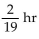<strong>Solve the problem. Jeff studied math for 4 hours, history for   hours, and physics for   hours. How long did he study?</strong> A)   B)   C)   D)3 hr <div style=padding-top: 35px> 