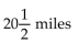 <strong>Solve the problem. On a certain map, 1 inch equals 40 miles. How many miles are in   inches?</strong> A)   B)100 miles C)22 miles D)16 miles <div style=padding-top: 35px> 