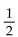 <strong>Write the fraction in lowest terms.  </strong> A)   B)   C)   D)2 <div style=padding-top: 35px> 