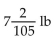 <strong>Solve the problem. While shopping for a party, June bought   pounds of hamburger,   pounds of chicken, and   pounds of ham. How much meat did she buy?</strong> A)   B)   C)   D)   <div style=padding-top: 35px> 