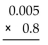 <strong>Perform the multiplication. </strong> A)0.0004 B)0.00004 C)0.04 D)0.004