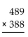 <strong>Multiply. </strong> A)199,732 B)188,732 C)189,832 D)189,732