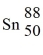 <strong>What is the symbol for the nuclide with 38 protons and 50 neutrons?</strong> A) B) C) D)