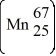 <strong>Manganese-67 is an unstable nuclide. Which type of radioactive decay is it most likely to undergo?</strong> A) gamma decay B) β<sup>+</sup>decay C) β<sup>−</sup> decay D) α decay E) spontaneous fission