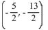 <strong>Find the midpoint of the segment with the given endpoints. (-5, -4)and (0, 9)</strong> A) B) C) D)