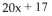 <strong>Find the requested composition of functions. Given f(x)= 5x + 12 and g(x)= 4x - 1, find f°g(x).</strong> A) B) C) D)