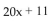 <strong>Find the requested composition of functions. Given f(x)= 5x + 12 and g(x)= 4x - 1, find f°g(x).</strong> A) B) C) D)