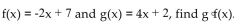 <strong>Find the requested composition of functions. Given .</strong> A) B) C) D)