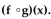 <strong>Find f(x)and g(x)such that h(x)= </strong> A) B) C) D)